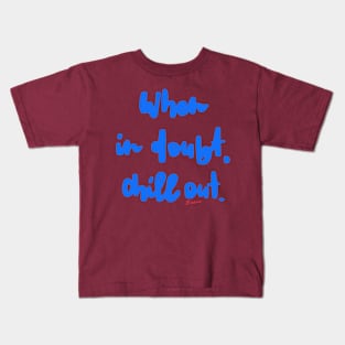 Chill Out Kids T-Shirt